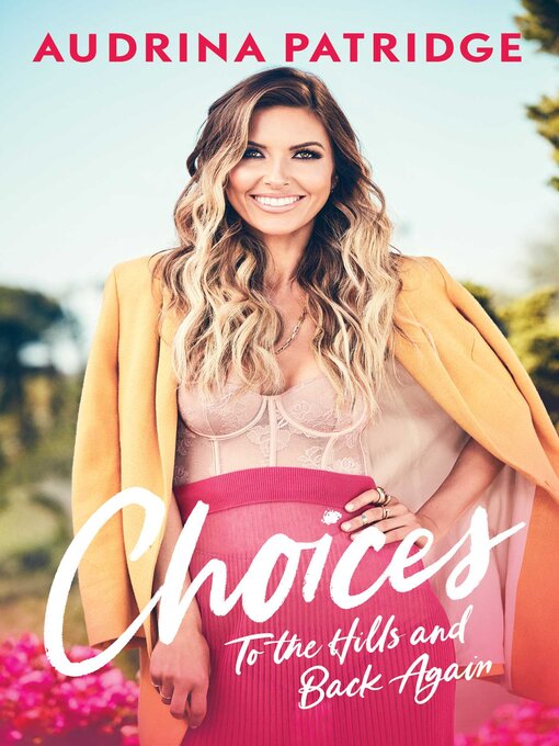 Title details for Choices by Audrina Patridge - Wait list